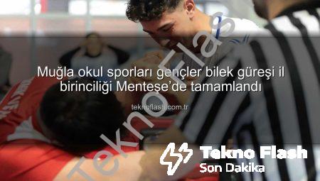 Muğla okul sporları gençler bilek güreşi il birinciliği Menteşe’de tamamlandı