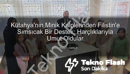 Kütahya’nın Minik Kalplerinden Filistin’e Sımsıcak Bir Destek: Harçlıklarıyla Umut Oldular