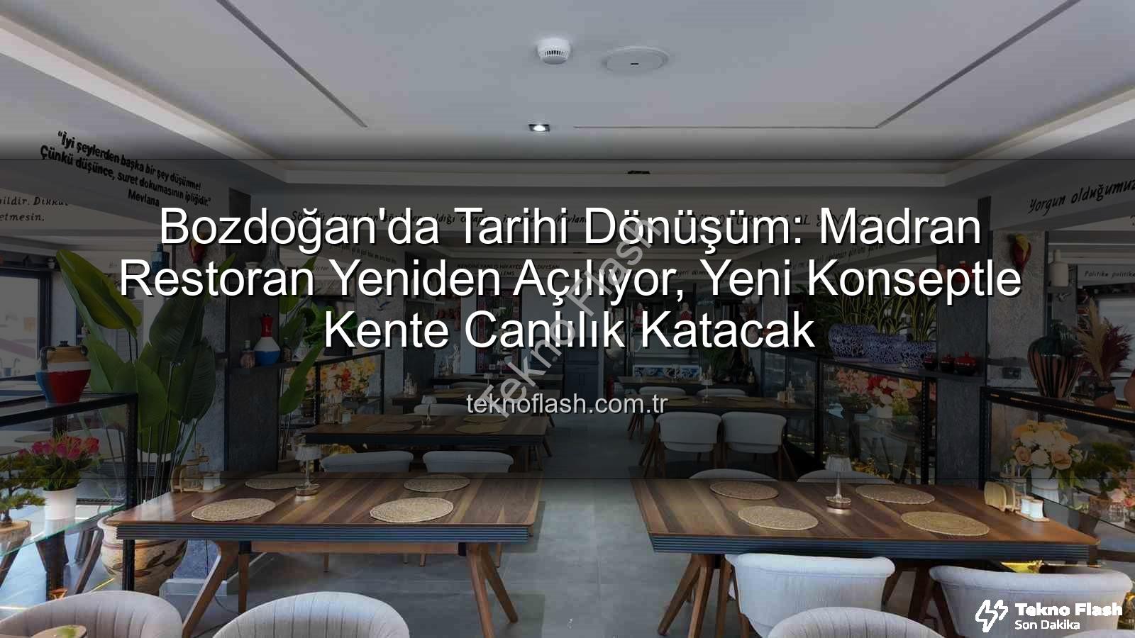Madran Restoran Bozdoğan - Bozdoğan'da Tarihi Dönüşüm: Madran Restoran Yeniden Açılıyor, Yeni Konseptle Kente Canlılık Katacak