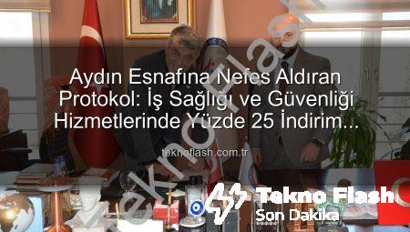 Aydın Esnafına Nefes Aldıran Protokol: İş Sağlığı ve Güvenliği Hizmetlerinde Yüzde 25 İndirim Fırsatı