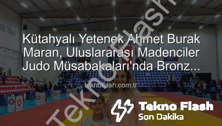 Kütahyalı Yetenek Ahmet Burak Maran, Uluslararası Madenciler Judo Müsabakaları’nda Bronz Madalya Kazandı!