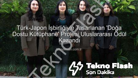 Türk-Japon İşbirliğiyle Hayata Geçirilen Doğa Dostu Mimari Projeye Uluslararası ‘En İyi Makale’ Ödülü