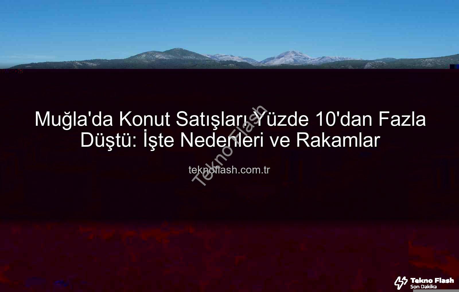 Muğla konut satışları - Muğla'da Konut Satışları Yüzde 10'dan Fazla Düştü: İşte Nedenleri ve Rakamlar