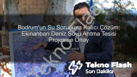 Bodrum’un Su Sorununa Kalıcı Çözüm: MUSKİ’nin Denizden İçme Suyu Arıtma Projesi Onaylandı!