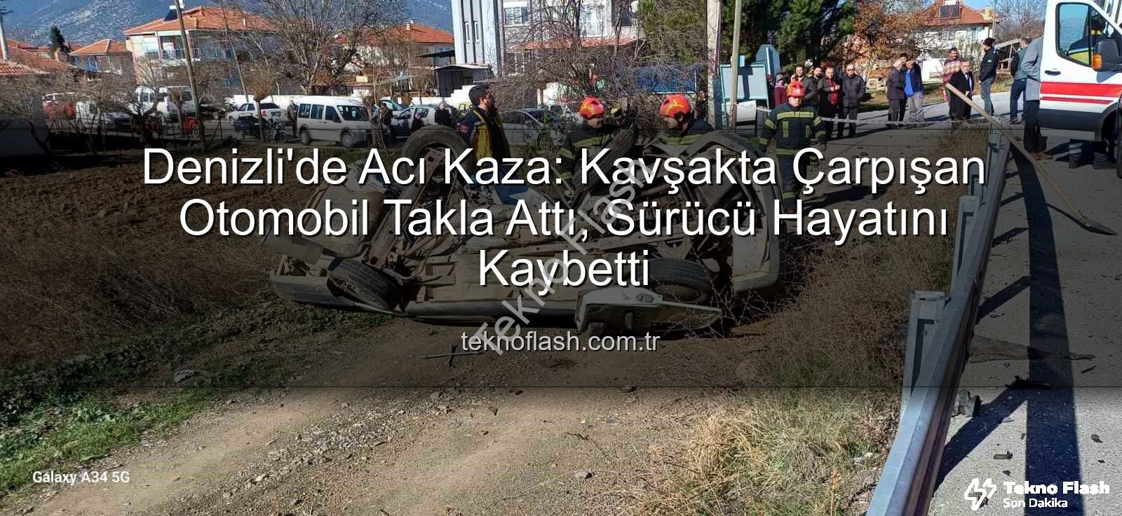 Denizli kaza - Denizli'de Acı Kaza: Kavşakta Çarpışan Otomobil Takla Attı, Sürücü Hayatını Kaybetti