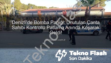 Denizli’de Bomba Paniği: Unutulan Çanta Sahibi Kontrollü Patlama Anında Koşarak Geldi!