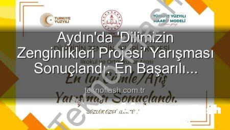 Aydın’da ‘Dilimizin Zenginlikleri Projesi’ Yarışması Sonuçlandı: En Başarılı Cümle ve Afişler Belli Oldu!