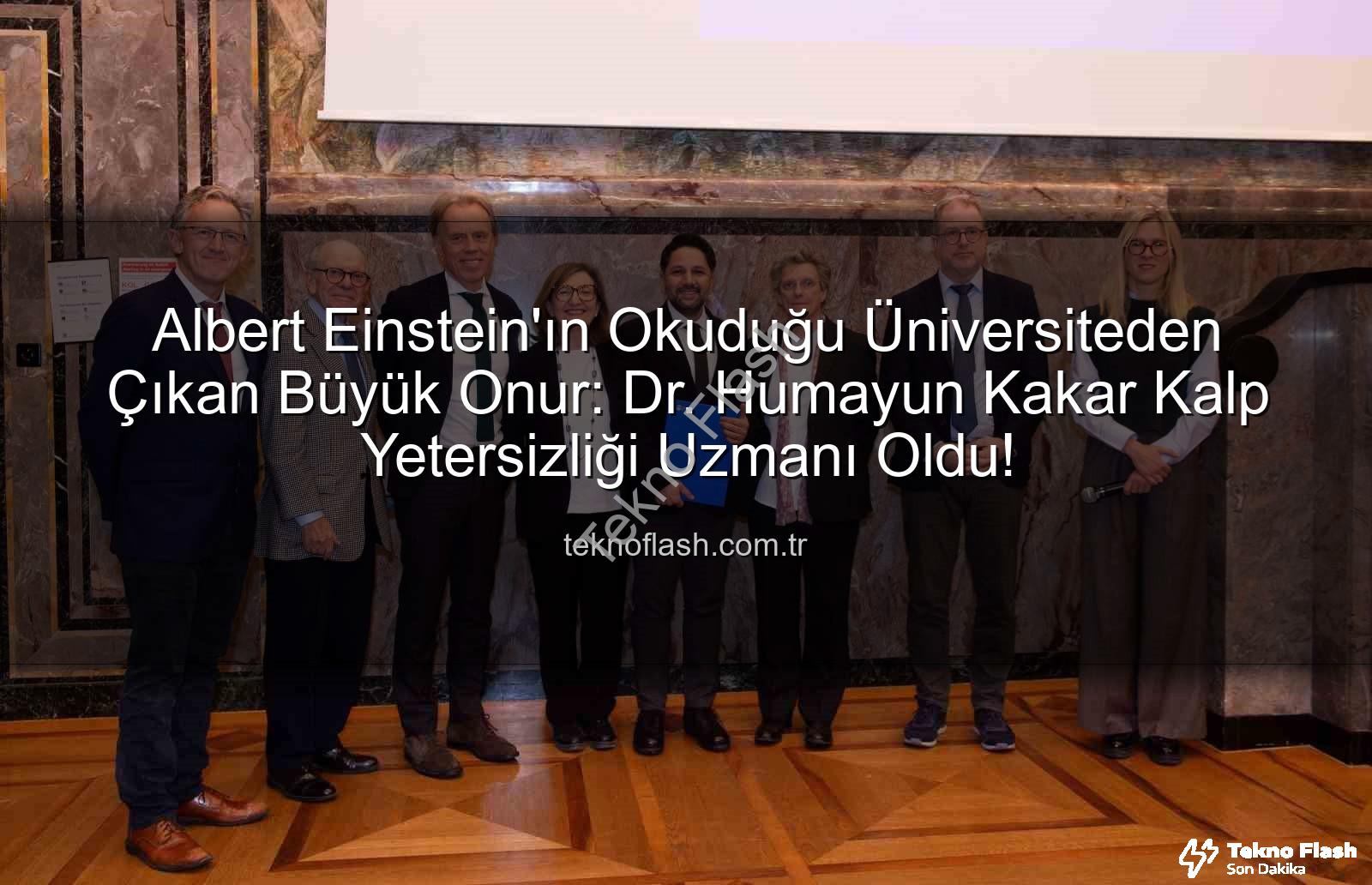 Kalp Yetersizliği Uzmanı - Albert Einstein'ın Okuduğu Üniversiteden Çıkan Büyük Onur: Dr. Humayun Kakar Kalp Yetersizliği Uzmanı Oldu!