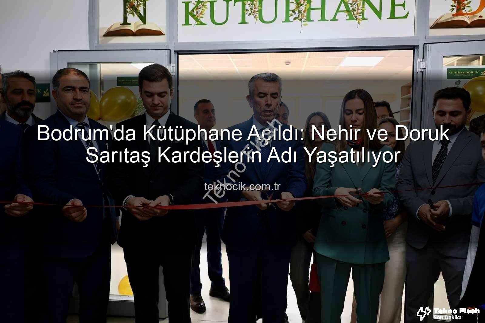 Nehir Doruk Sarıtaş kütüphanesi - Bodrum'da Kütüphane Açıldı: Nehir ve Doruk Sarıtaş Kardeşlerin Anısı Yaşatılıyor