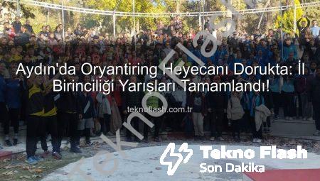 Aydın’da Oryantiring Heyecanı Dorukta: İl Birinciliği Yarışları Tamamlandı!