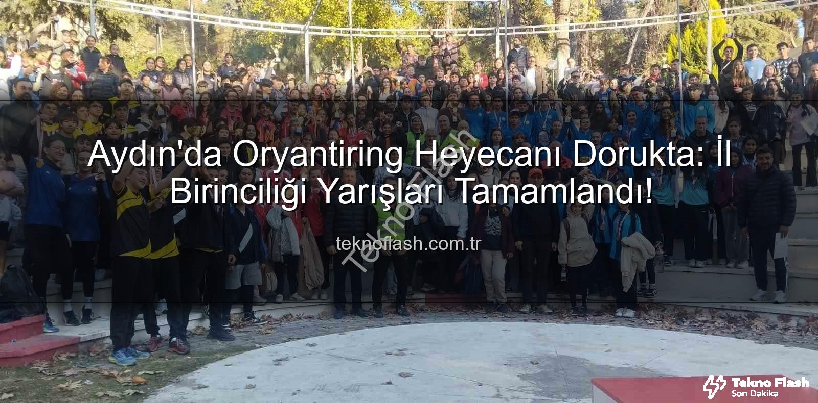 oryantiring il birinciliği - Aydın'da Oryantiring Heyecanı Dorukta: İl Birinciliği Yarışları Tamamlandı!