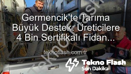 Germencik’te Tarıma Büyük Destek: Üreticilere 4 Bin Sertifikalı Fidan Dağıtıldı!