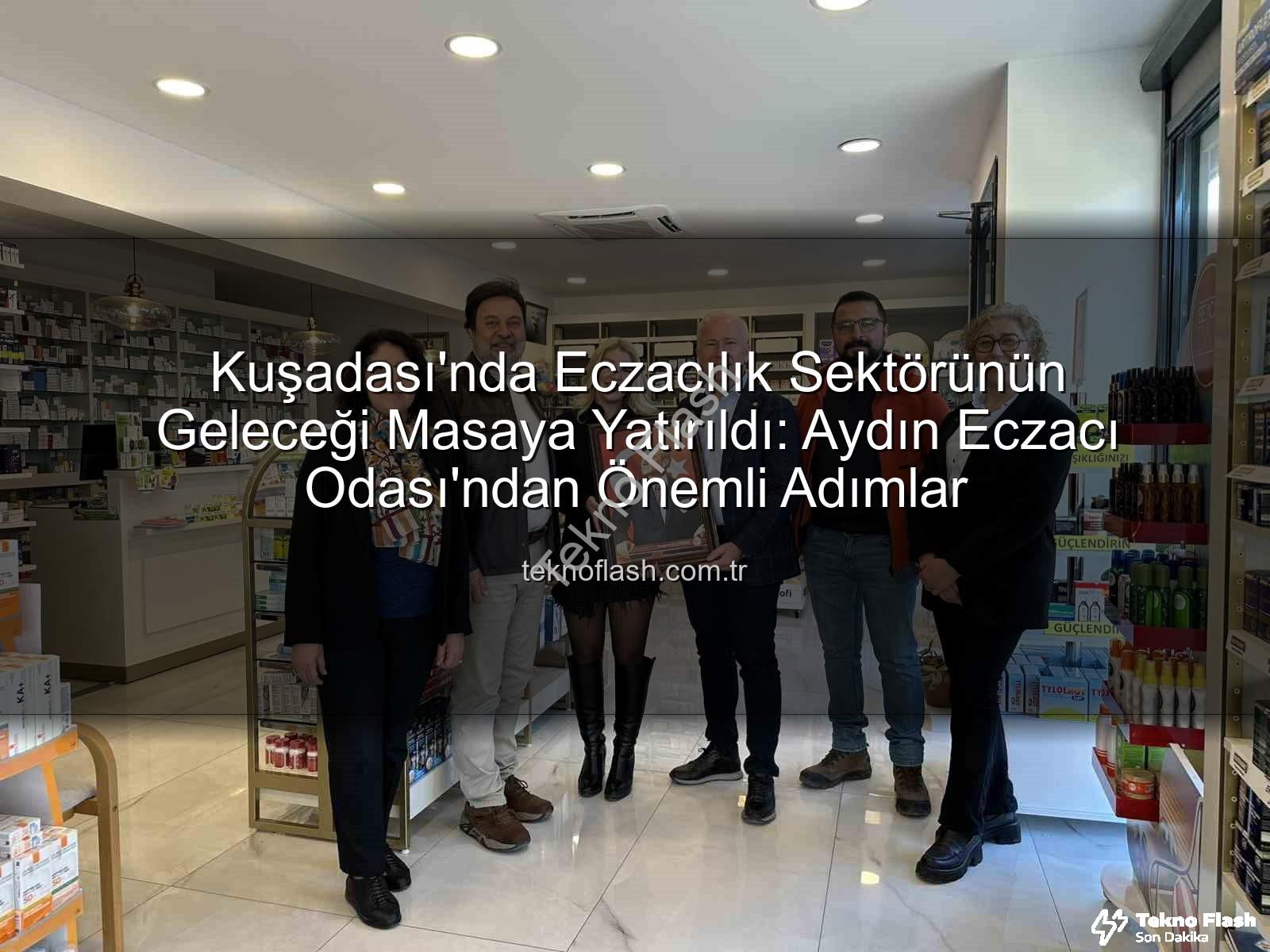 Kuşadası eczacılık - Kuşadası'nda Eczacılık Sektörünün Geleceği Masaya Yatırıldı: Aydın Eczacı Odası'ndan Önemli Adımlar