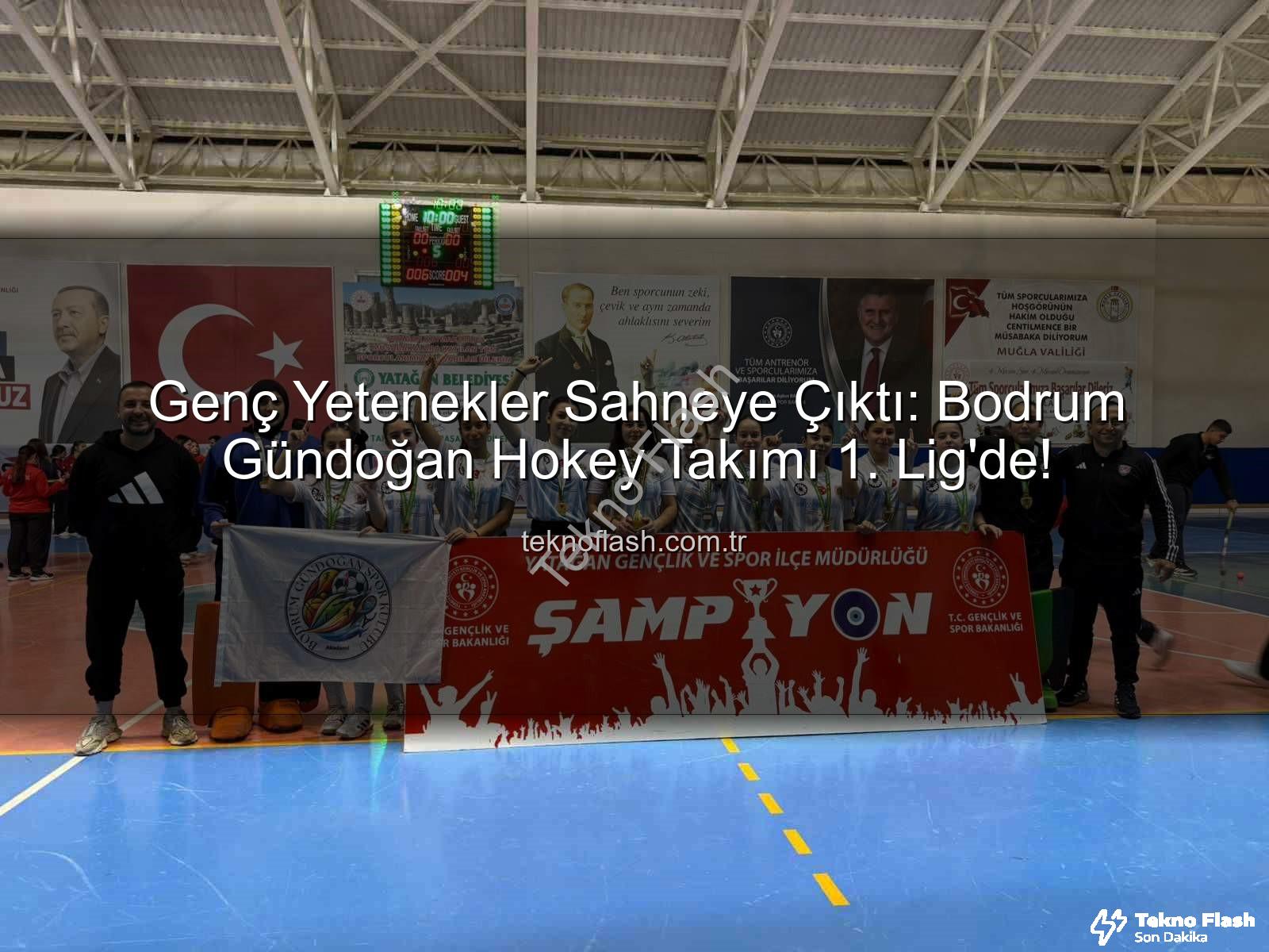 Bodrum Gündoğan Hokey - Genç Yetenekler Sahneye Çıktı: Bodrum Gündoğan Hokey Takımı 1. Lig'de!