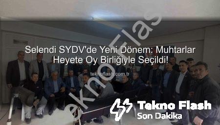 Selendi SYDV’de Yeni Dönem: Muhtarlar Heyete Oy Birliğiyle Seçildi!