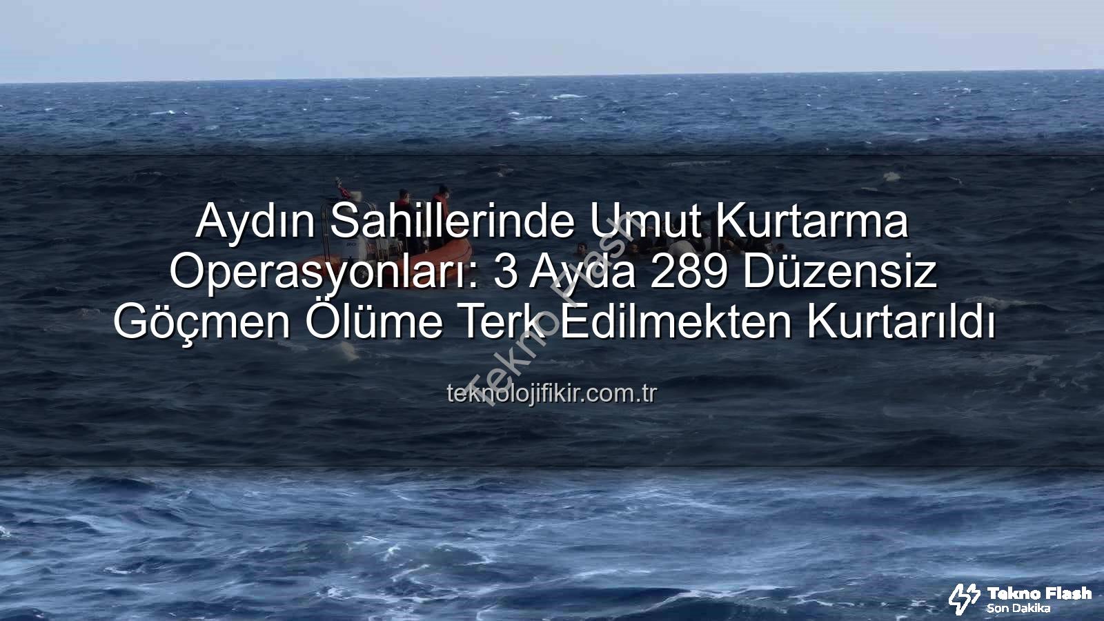 düzensiz göçmen - Aydın Sahillerinde Umut Operasyonu: 3 Ayda 289 Düzensiz Göçmen Yunan Zulmünden Kurtarıldı