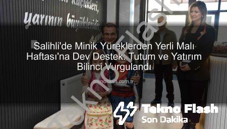 Salihli’de Minik Yüreklerden Yerli Malı Haftası’na Dev Destek: Tutum ve Yatırım Bilinci Vurgulandı