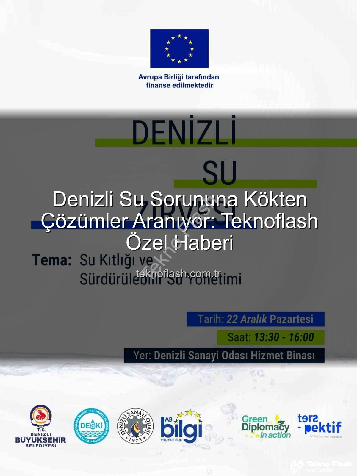 Denizli su sorunu - Denizli Su Sorununa Kökten Çözümler Aranıyor: Teknoflash Özel Haberi