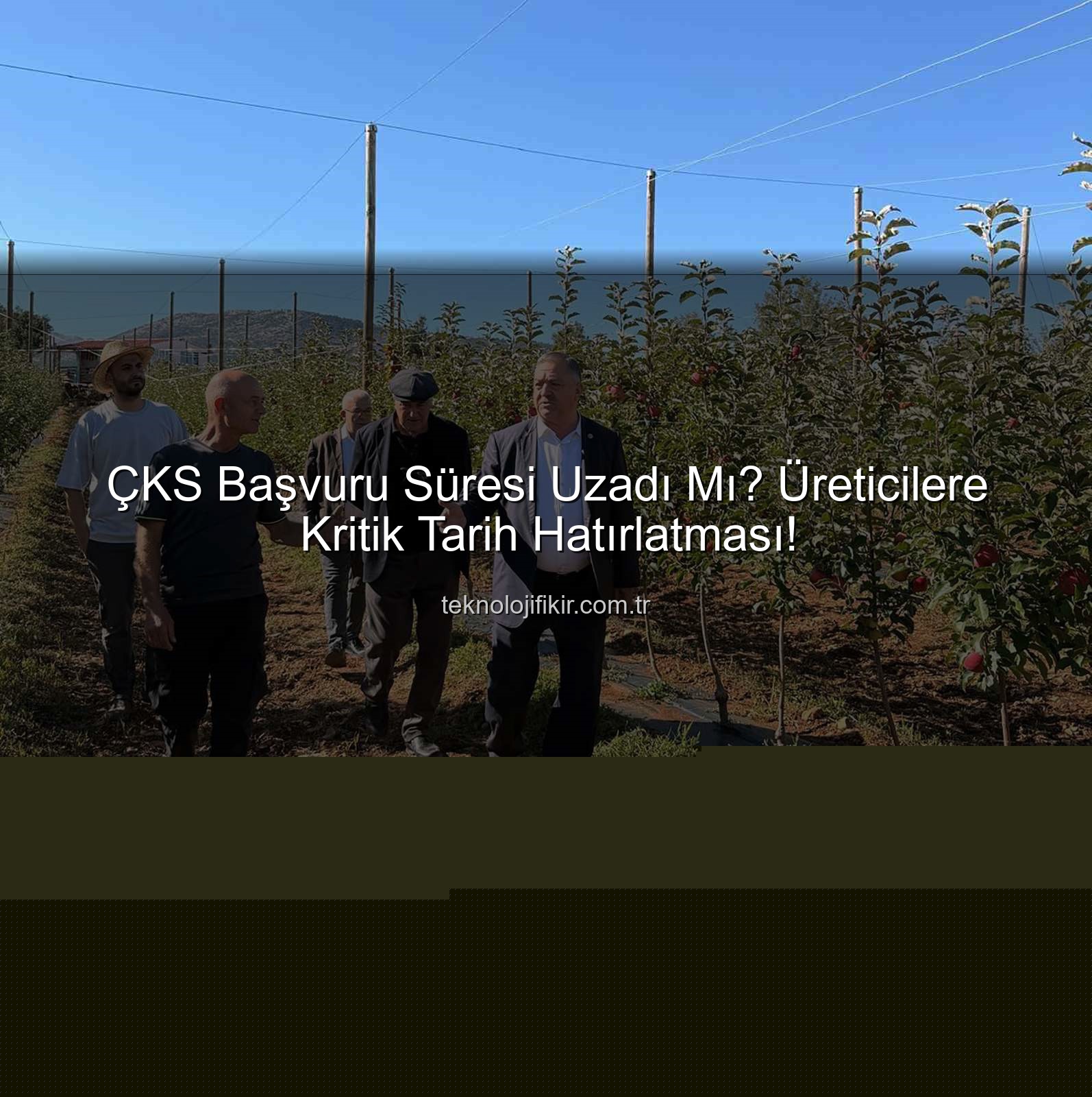 ÇKS Başvurularında Son Gün Heyecanı: Üreticiler Dikkat! Son Tarih 31 Aralık 2025