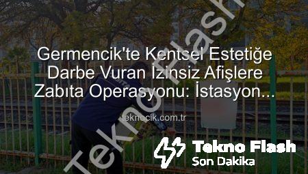 Germencik’te Görüntü Kirliliğine Savaş: İzinsiz Afişler Toplandı!